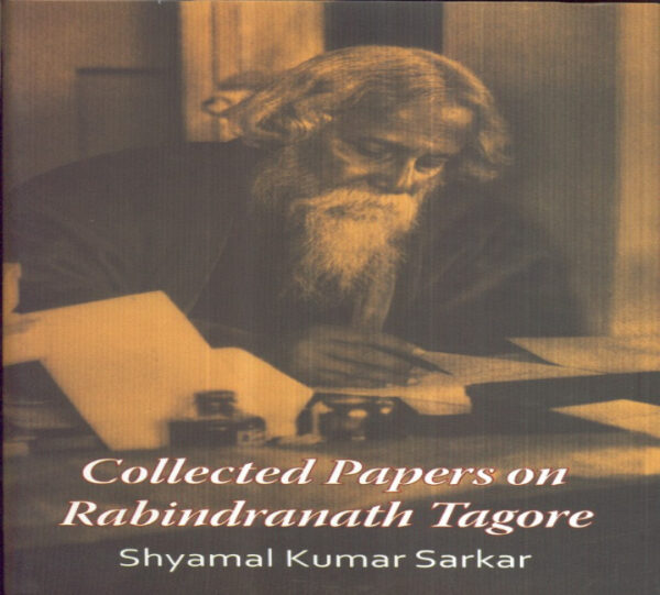 Collected papers on Rabindranath Tagore